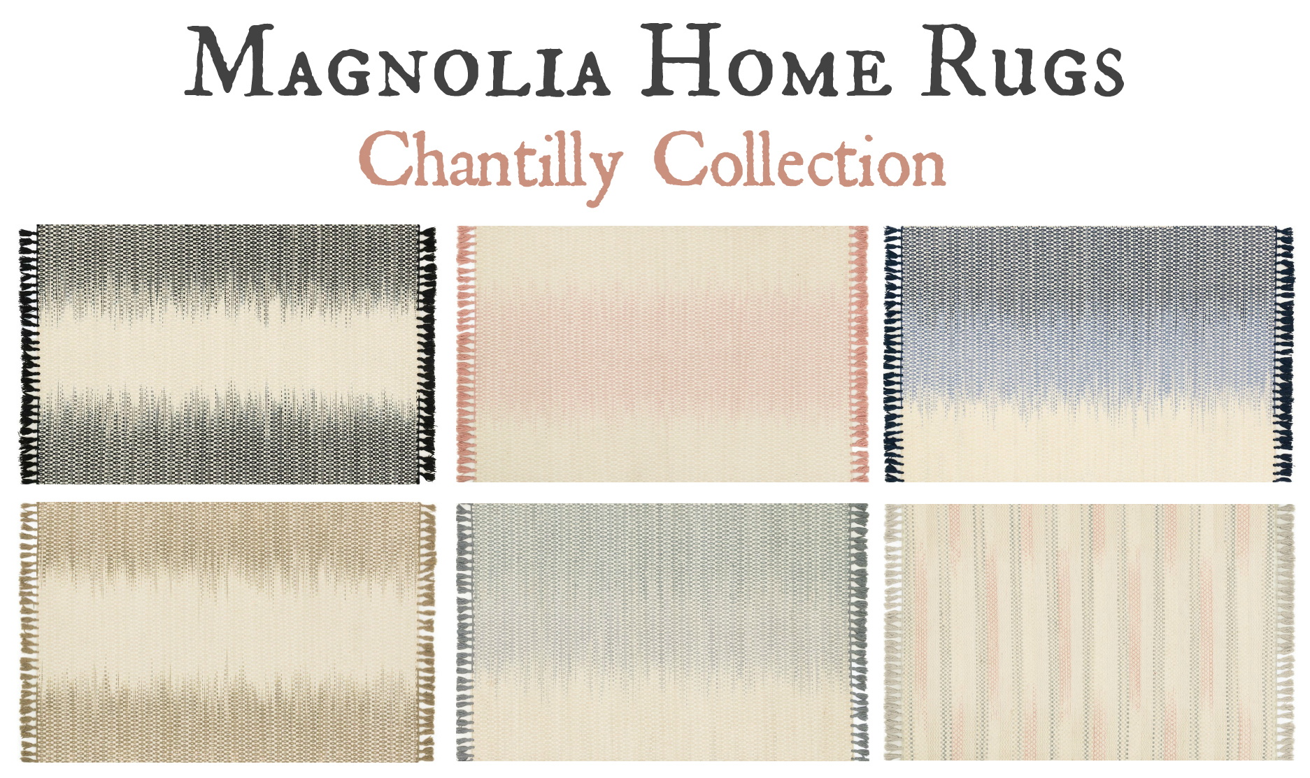 Magnolia Home Rugs Chantilly Collection