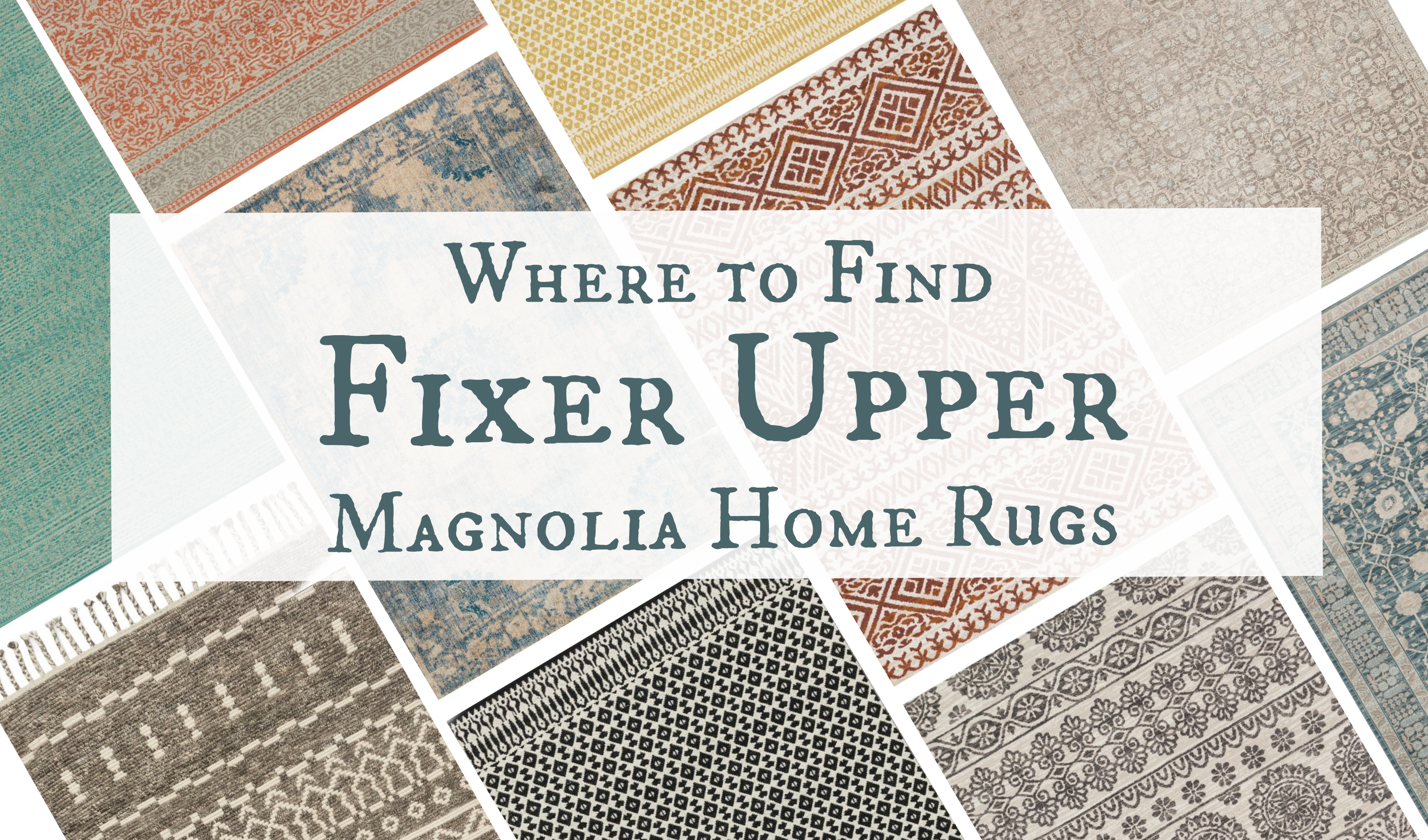 Where to Gind Fixer Upper Magnolia Home Rugs