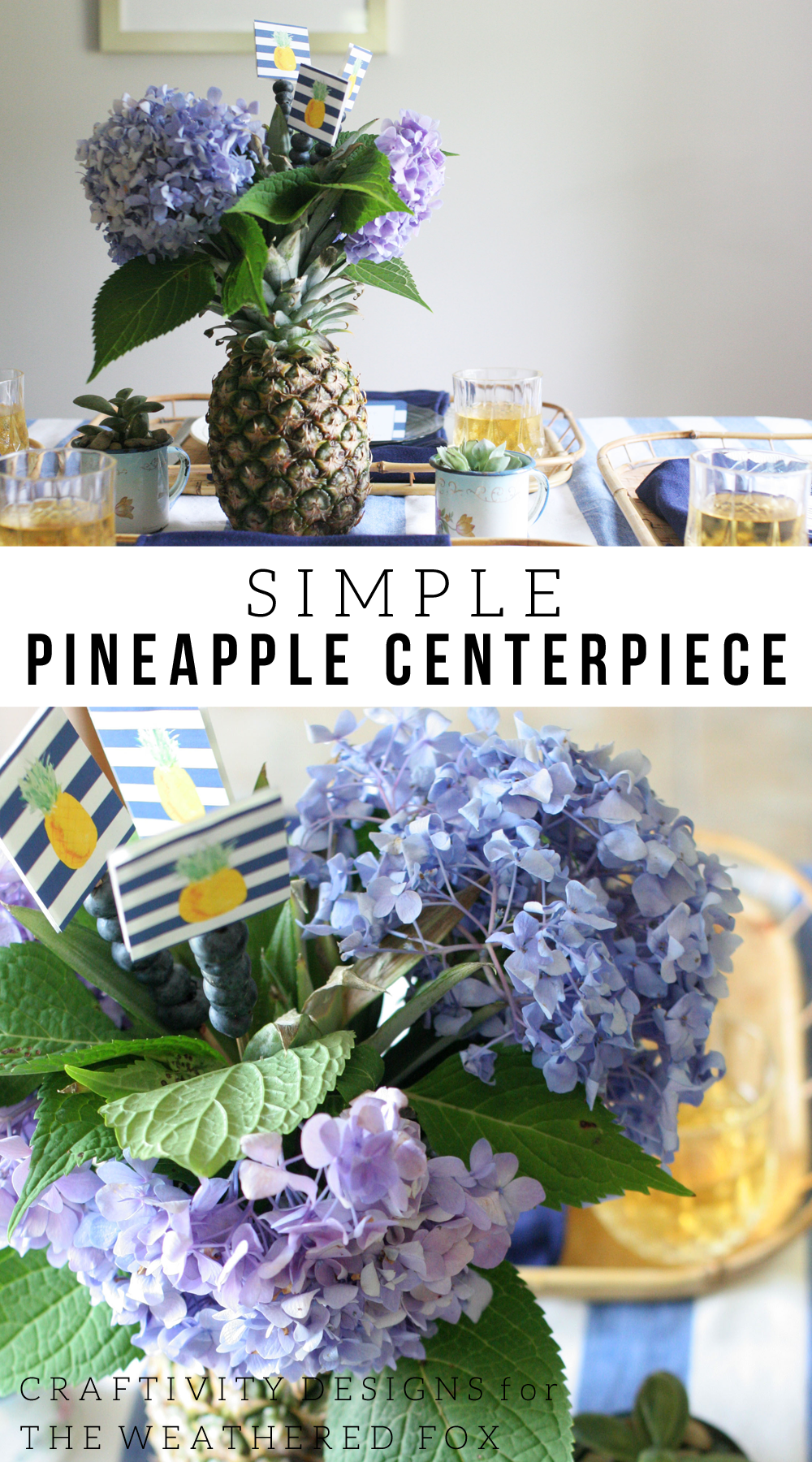 Simple Pineapple Centerpiece with Hydrangeas and Blueberries. Free Pineapple Party Printable. Craftivity Designs for the Weathered Fox